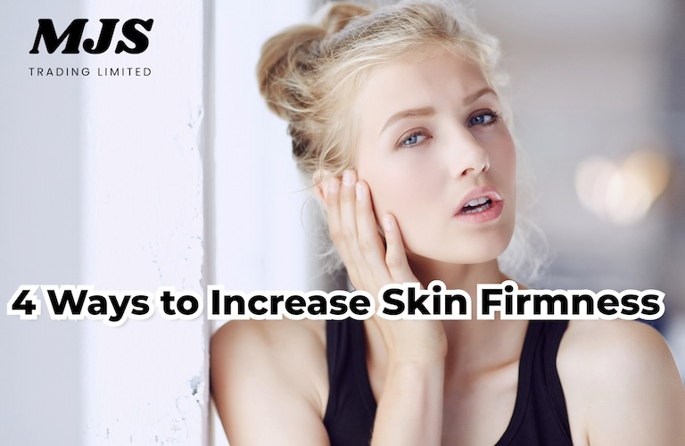 4 ways to increase skin firmness